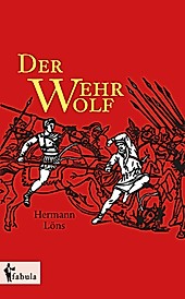 fabula Verlag Hamburg: Der Wehrwolf - eBook - Hermann Löns,