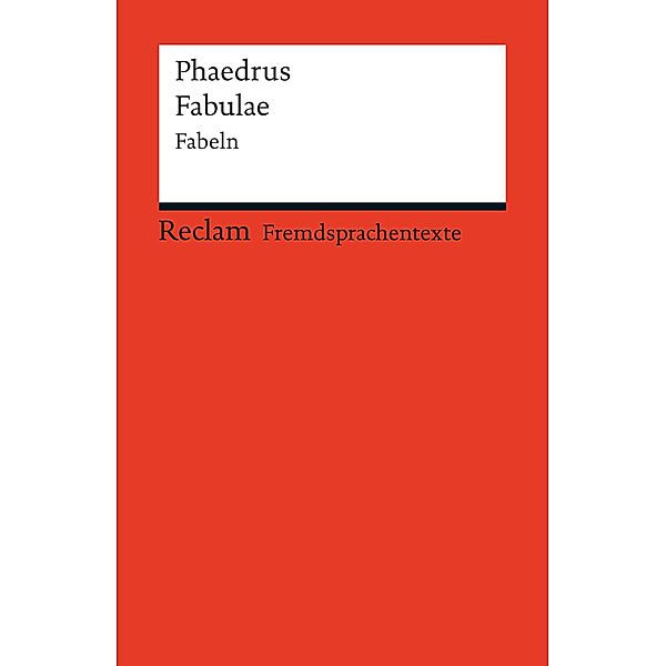 Fabulae / Reclams Rote Reihe - Fremdsprachentexte, Phaedrus