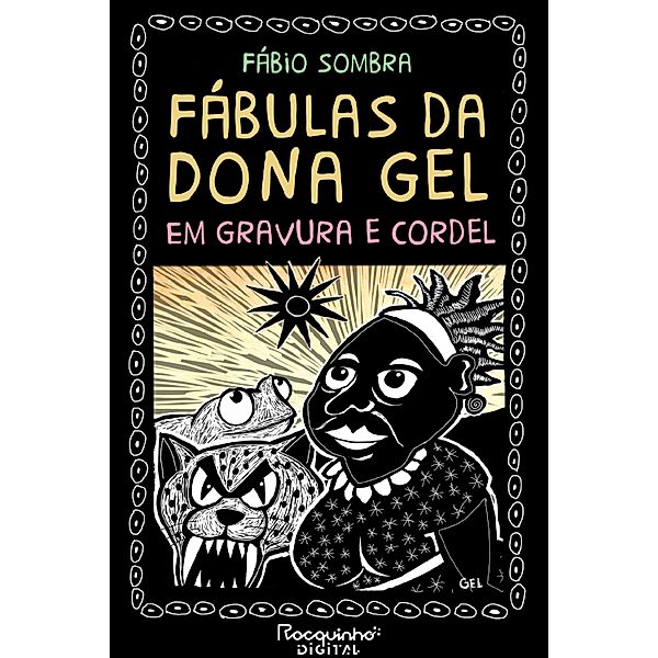 Fábulas da Dona Gel, Fábio Sombra