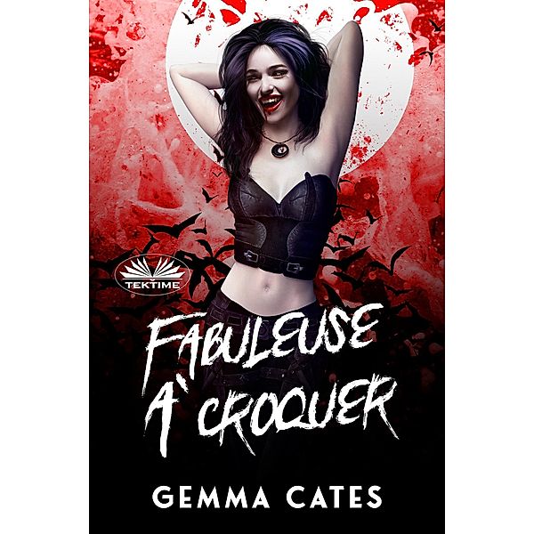 Fabuleuse À Croquer, Gemma Cates