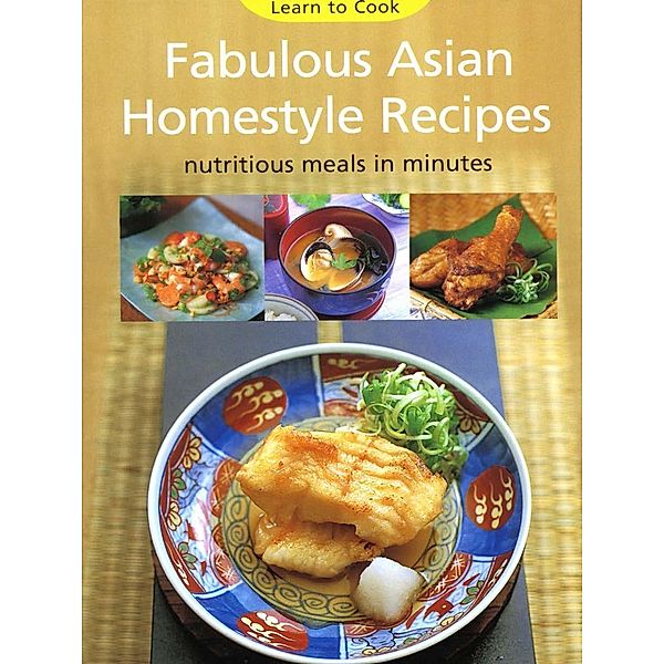 Fabulous Asian Homestyle Recipes / Learn To Cook Series
