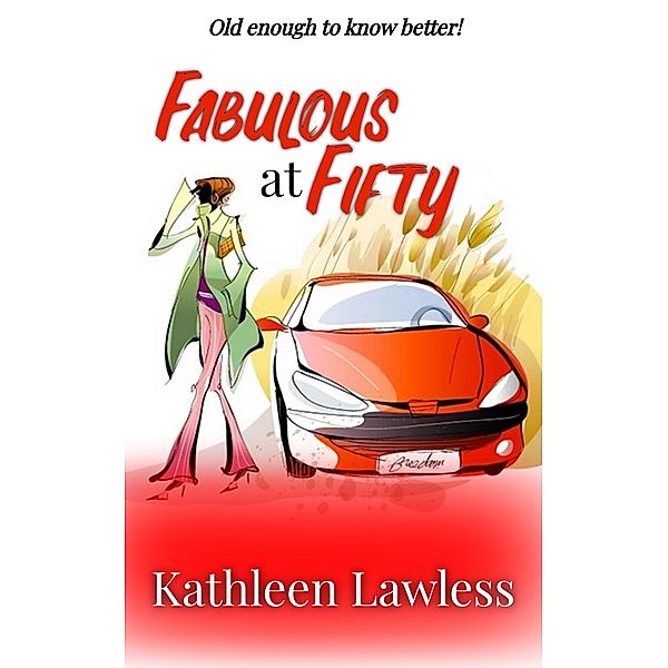 Fabulous at Fifty, Kathleen Lawless