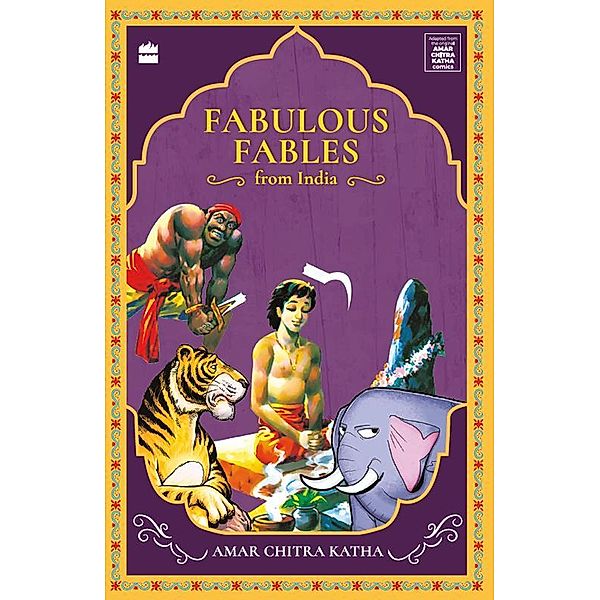 Fabulous Fables From India / Most Loved Amar Chitra Katha Stories, Vinitha