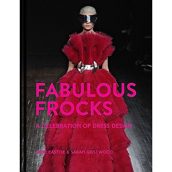 Fabulous Frocks, Jane Eastoe, Sarah Gristwood