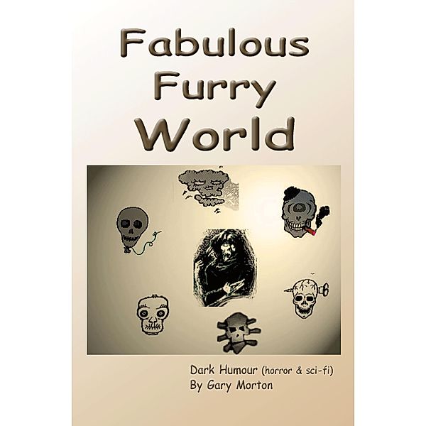 Fabulous Furry World, Gary L Morton