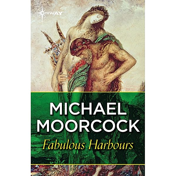 Fabulous Harbours, Michael Moorcock