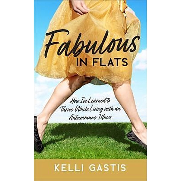 Fabulous in Flats, Kelli Gastis