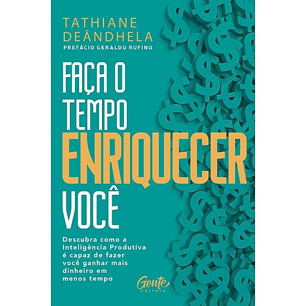 Faça o tempo enriquecer você, Tathiane Deândhela