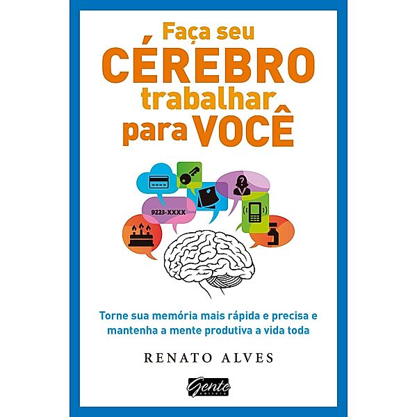 Faça seu cérebro trabalhar para você, Renato Alves