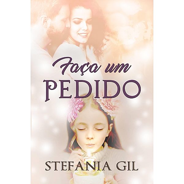 Faca um pedido, Stefania Gil