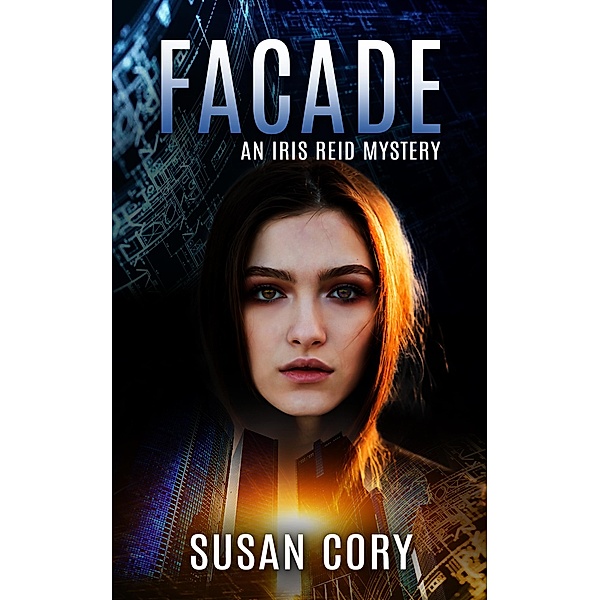 Facade (An Iris Reid Mystery, #2) / An Iris Reid Mystery, Susan Cory
