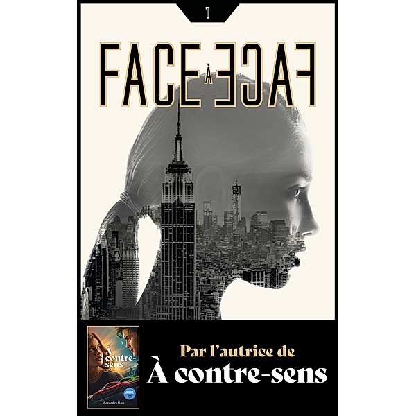 Face à face - Tome 1 - Par l'autrice de À contre-sens / Face à face Bd.1, Mercedes Ron