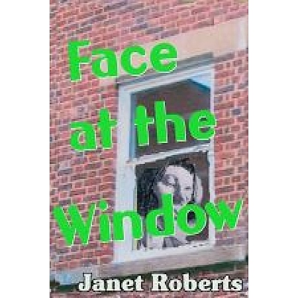 Face at the Window, Janet Roberts
