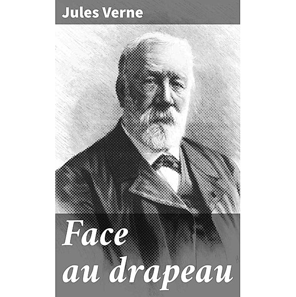 Face au drapeau, Jules Verne