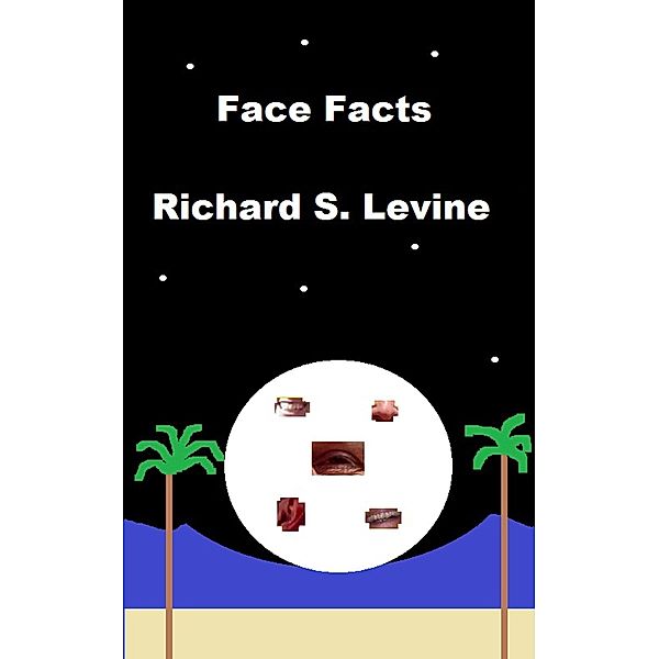 Face Facts, Richard S. Levine