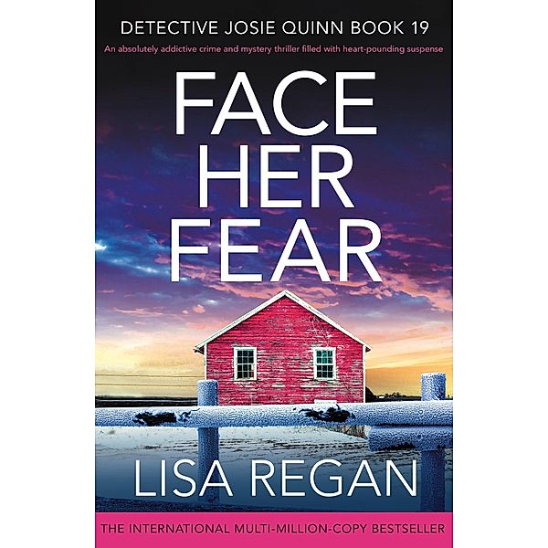 Face Her Fear / Detective Josie Quinn Bd.19, Lisa Regan