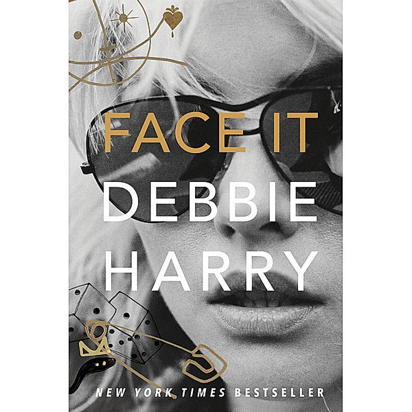 Face It, Debbie Harry