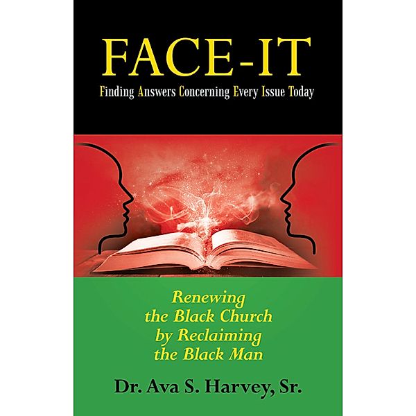 Face-It Finding Answers Concerning Every Issue Today, Ava S. Harvey Sr.