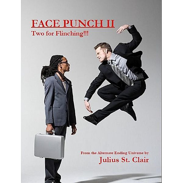 Face Punch II: Two for Flinching (Julius St Clair Short Stories, #8) / Julius St Clair Short Stories, Julius St. Clair