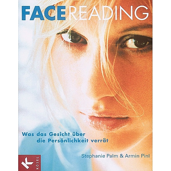 Face Reading, Stephanie Palm, Armin Pinl
