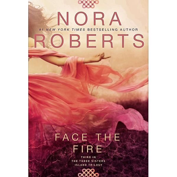 Face the Fire / Three Sisters Bd.3, Nora Roberts