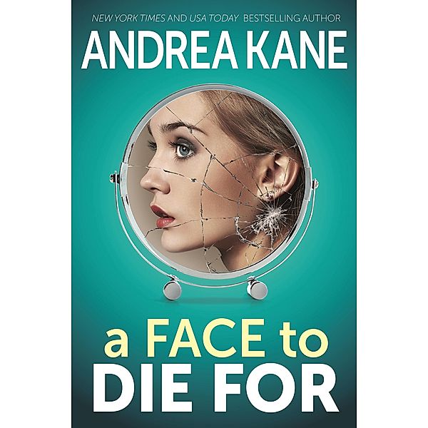 Face to Die For / Forensic Instincts, Andrea Kane