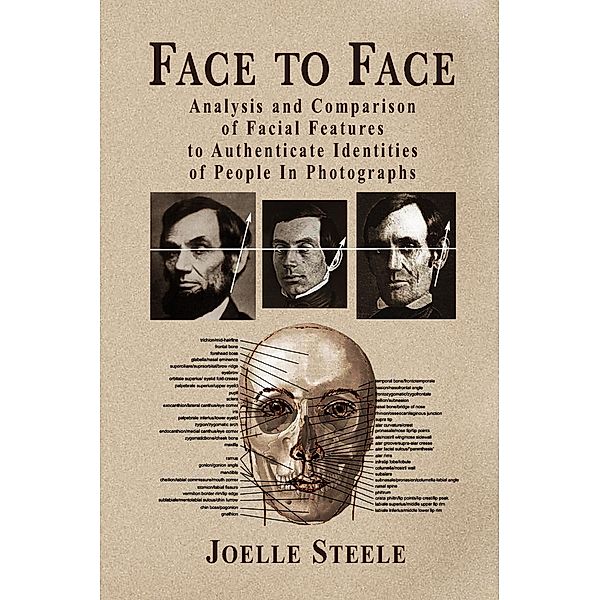 Face to Face: Analysis and Comparison of Facial Features to Authenticate Identities of People in Photographs, Joelle Steele