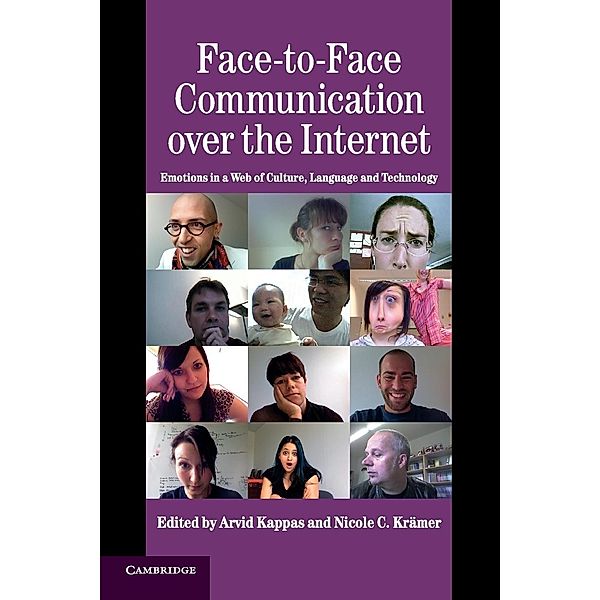 Face-to-Face Communication over the Internet, Arvid Kappas, Nicole C. Krämer