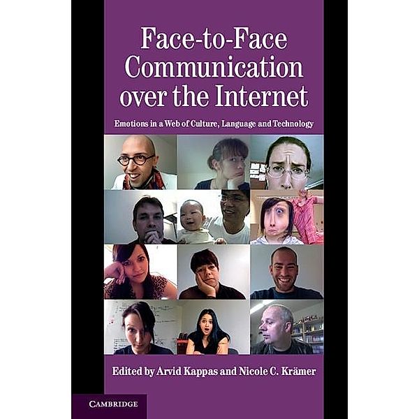 Face-to-Face Communication over the Internet / Studies in Emotion and Social Interaction, Vicki Noble, Bret Nelson