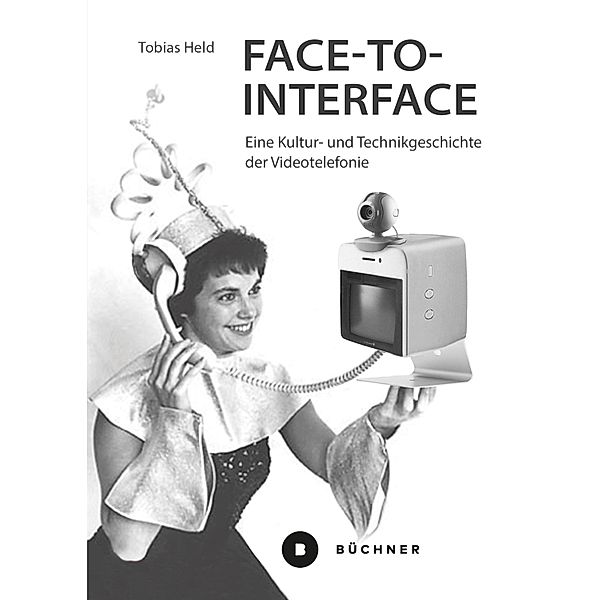Face-to-Interface / Welt | Gestalten Bd.3, Tobias Held