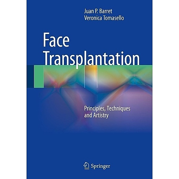 Face Transplantation, Juan P. Barret, Veronica Tomasello