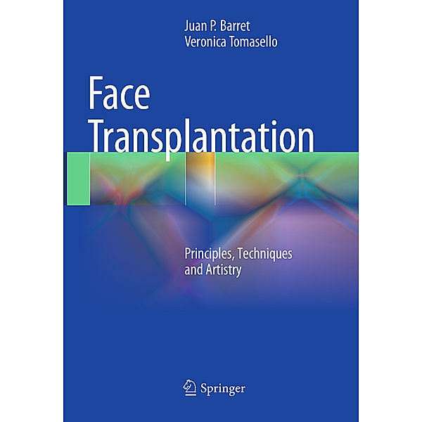 Face Transplantation, Juan P. Barret, Veronica Tomasello