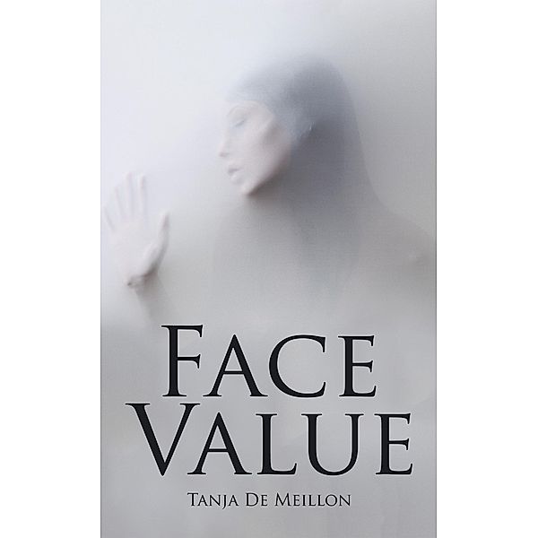 Face Value, Tanja de Meillon