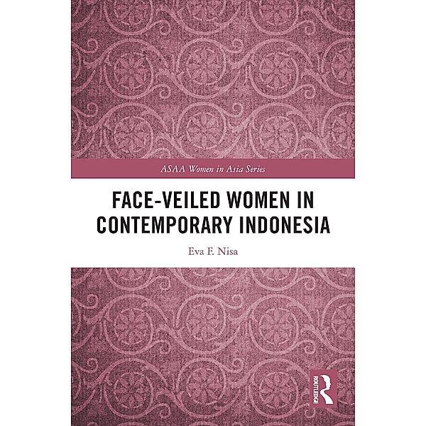 Face-veiled Women in Contemporary Indonesia, Eva F. Nisa