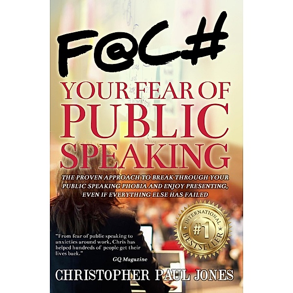 Face Your Fear of Public Speaking, Christopher Paul Jones