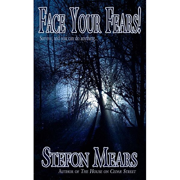 Face Your Fears!, Stefon Mears