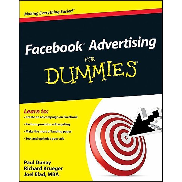 Facebook Advertising For Dummies, Paul Dunay, Richard Krueger, Joel Elad