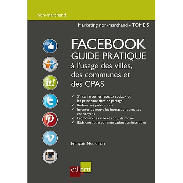 Facebook - Guide pratique à l'usage des villes, des communes et des CPAS, François Meuleman