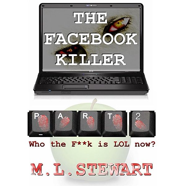 Facebook Killer: Part 2 / ML Stewart, Ml Stewart