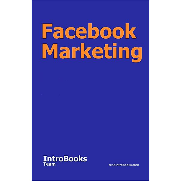 Facebook Marketing, IntroBooks Team