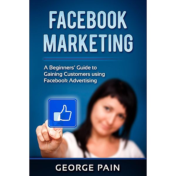 Facebook Marketing, George Pain