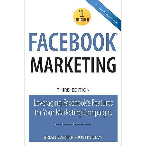 Facebook Marketing / Que Biz-Tech, Brian Carter, Justin Levy