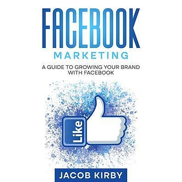 Facebook Marketing / Rivercat Books LLC, Jacob Kirby