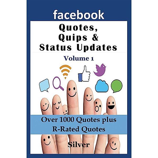 Facebook Quotes and Status Updates / Speedy Publishing Books, Silver S.