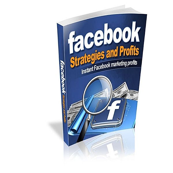 Facebook Strategies and Profits, Osby Isibor
