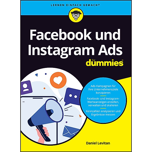 Facebook und Instagram Ads für Dummies, Daniel Levitan