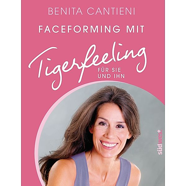 Faceforming mit Tigerfeeling für sie und ihn, Benita Cantieni