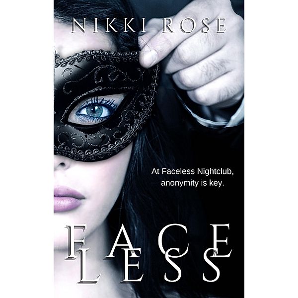 Faceless, Nikki Rose