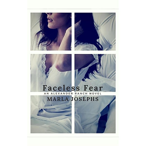Faceless Fear (Alexander Ranch, #5), Marla Josephs