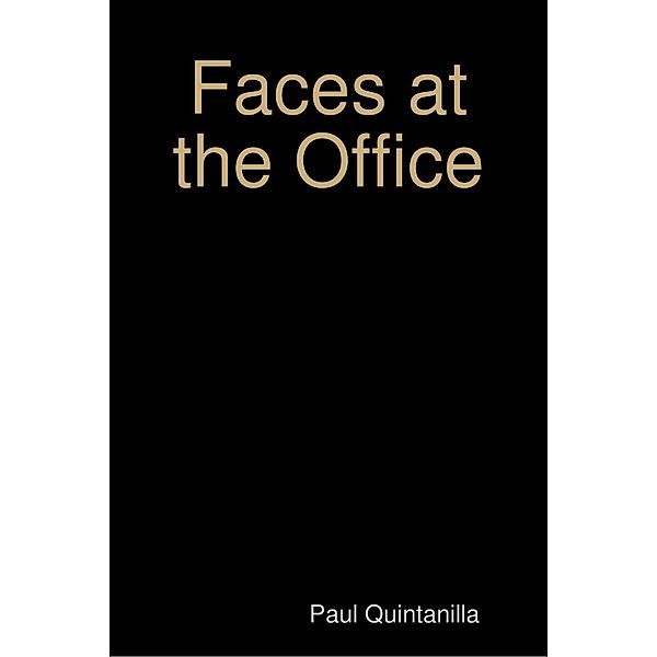 Faces At the Office, Paul Quintanilla